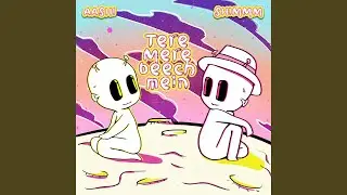 Tere Mere Beech Mein (feat. Aashi)