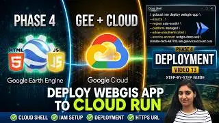 Deploy Flask WebGIS to Google Cloud Run  Cloud Shell Step by Step   Phase 4