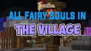 ALL 11 Fairy Souls in the Village (Hypixel Skyblock)