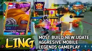 LING MOST BUILD NEW UPDATE AGGRESIVE MOBILE LEGENDS GAMEPLAY