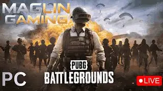 🔥 LIVE NOW | PUBG PC   💥 | Fun exploring| Maglin Gaming Live 🔴
