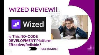 Wized REVIEW- Is This NO-CODE DEVELOPMENT Platform Effective/Reliable? See(View  Before use)