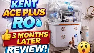 तीन महीने इस्तेमाल करने के बाद!kent ace plus Rewiew!best water purifier