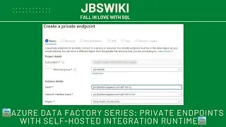🛣️Azure Data Factory Series: Private Endpoints with Self-Hosted Integration Runtime🛣️