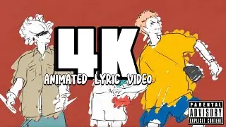 4K - Animated Lyric Video