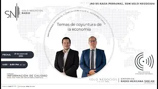 [SNR] Primer segmento de Solo Negocios Radio del 20 de enero de 2026