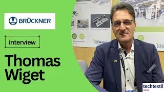 Interview with Thomas Wiget &ndash; Director, Br&uuml;ckner Textile India Pvt. Ltd. 