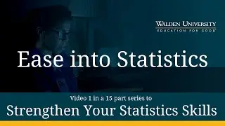 Strengthen Your Stats Skills: Ease into Statistics