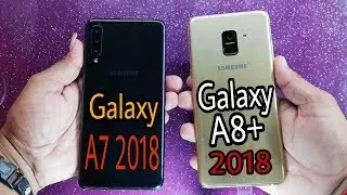 Samsung Galaxy A7 (2018) vs Galaxy A8 Plus (2018) Speed Test