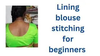 Linning blouse stitching for beginners 