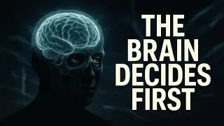 The brain decides before you even realize it &mdash; and that changes e
