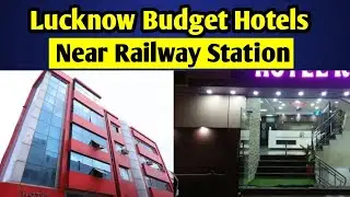 LUCKNOW HOTELS | HOTEL NEAR LUCKNOW RAILWAY STATION | LUCKNOW BUDGET HOTELS | LUCKNOW CHEAP HOTELS