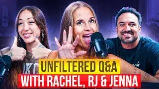 Unfiltered Q&A with Rachel, RJ & Jenna | Episode 65