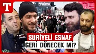 Türkiye'de Yaşayan Suriyeli Esnaf Ülkesine Dönecek Mi? Geri Sayım Başladı - Türkiye Gazetesi