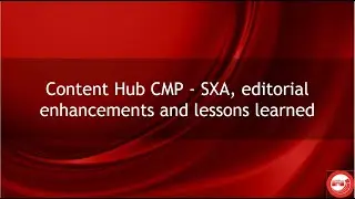 Content Hub CMP &ndash; SXA, editorial enhancements and lessons learned by Matt Knowles