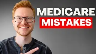 Avoid These Medicare Mistakes (2025)