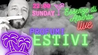 PROFUMI ESTATE 2022