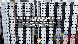 RESIDENSI METRO KEPONG, MIZUMI RESIDENCES, KEPONG GI SQUARE, TAMAN TASIK METROPOLITAN - MAY 2022