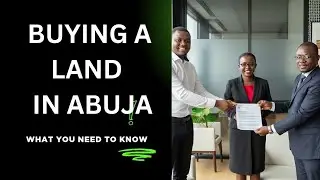 BUYING A LAND IN ABUJA - What You Need to Know
