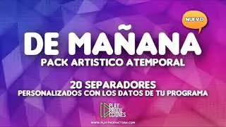 PACK ARTISTICO DE MA&Ntilde;ANA - PLAY Producciones