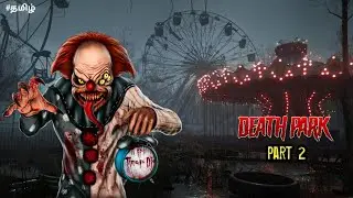 Death Park - மரணப்பூங்கா | Part - 2 | Vicky Tamil Gaming | #deathpark #horror 