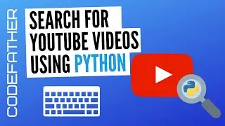 Search for Youtube Videos Using Python With 6 Lines of Code