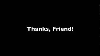 Thanks, Friend! 02/09/2012 Eric Gersen