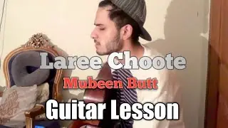 Laree Choote - Mubeen Butt | Guitar Lesson | Requested Song 01