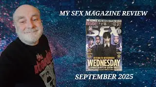 SFX Magazine September 2025 - My Review 