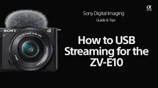 Sony | Инструкции | Как включить потоковую передачу по USB на ZV-E10 | Камера Sony Alpha