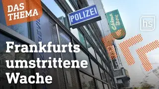 Nach Skandalen: Das soll sich jetzt im 1. Polizeirevier &auml;ndern | hessenschau DAS THEMA