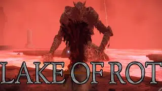 ELDEN RING  | LAKE OF ROT | (LOCATION AND WALKTHROUGH) ''COMPLETE'' 4K/60FPS 2022