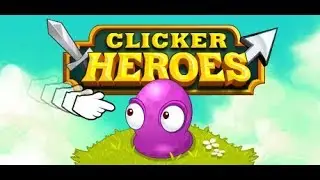 L0rd Rel1c - Clicker Heroes Gameplay