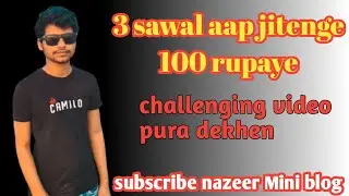 Challenging video rs 100