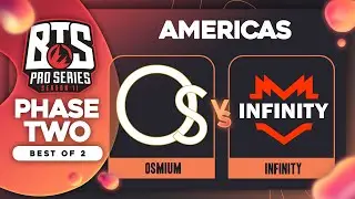 Osmium vs Infinity Game 1 - BTS Pro Series 11 AM: Groups w/ rkryptic & neph