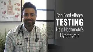 Can Food Allergy Testing Help Hashimoto&rsquo;s Hypothyroid