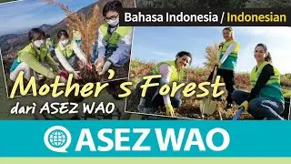 Proyek Mother’s Forest dari ASEZ WAO 《Gereja Tuhan Asosiasi Misi Dunia》
