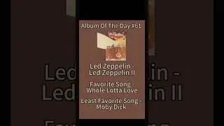 Album Of The Day #61 Led Zeppelin - Led Zeppelin 2