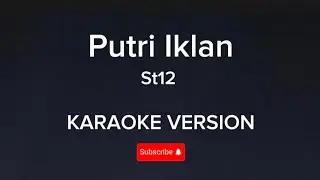 KARAOKE - PUTRI IKLAN - ST 12 COVER FULL LYRICS
