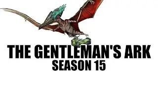 THE GENTLEMAN'S ARK - season 15 info!