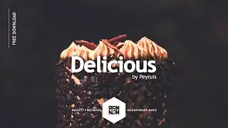 Delicious - Peyruis | Royalty Free Music - No Copyright Music | SoundCloud Music