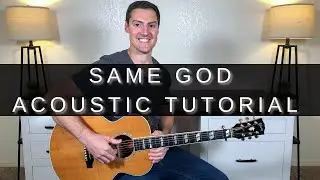 Same God Acoustic Guitar Tutorial + Tab! | Elevation Worship