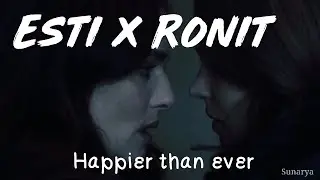 Esti & Ronit Story - Happier Than Ever