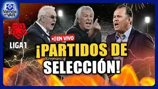 🔴 #ENVIVO⚽ Liga1 con equipos y DTs de Selección🔥Alianza, la ‘U’ y Melgar a escena #VamosAlVar