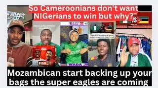 Cameroonians warn Nigerians to win their match against Mozambican or else run from social media 