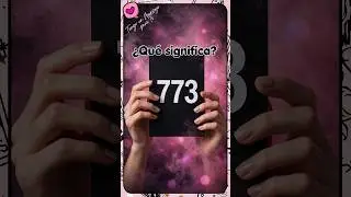 N&uacute;mero 773 🤍 &iquest;Qu&eacute; significa el N&Uacute;MERO ANGELICAL 773? 💌 Significado n&uacute;mero 773 en el Amor