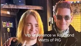 my vip experience with Raymond Watts of PIG 2024 Lawrence ks @the bottleneck