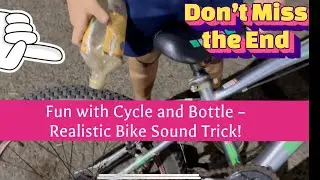 Bottle + Cycle = Bike Sound! Childhood Hack Recreated #adhvithakhil