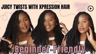 EASY TWISTS, BIG RESULTS! 💕 | Xpression Braiding Hair Tutorial