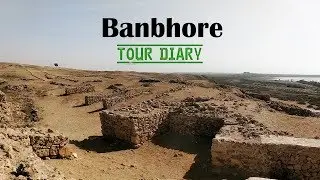 Bhambhore Tour Diary